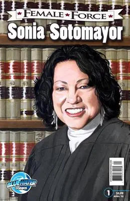 La force féminine : Sonia Sotomayor - Female Force: Sonia Sotomayor