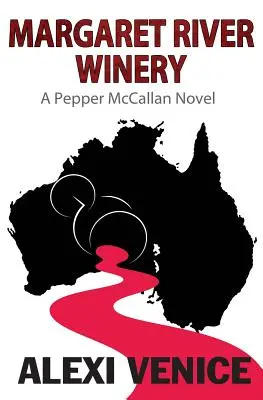 Margaret River Winery : Un roman de Pepper McCallan - Margaret River Winery: A Pepper McCallan Novel