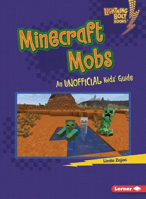 Minecraft Mobs : Guide non officiel pour les enfants - Minecraft Mobs: An Unofficial Kids' Guide