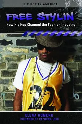 Free Stylin' : Comment le hip-hop a changé l'industrie de la mode - Free Stylin': How Hip Hop Changed the Fashion Industry