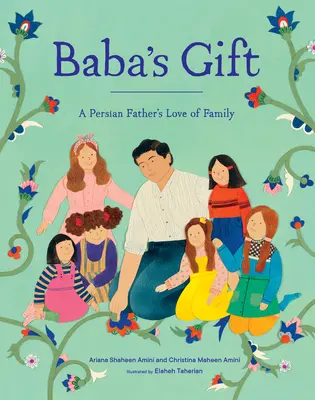 Le cadeau de Baba : L'amour de la famille d'un père persan - Baba's Gift: A Persian Father's Love of Family