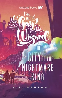 Je suis un sorcier gay dans la ville du roi des cauchemars - I'm a Gay Wizard in the City of the Nightmare King