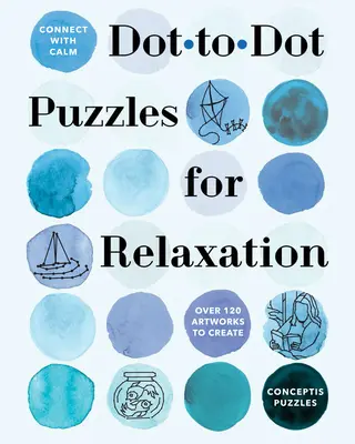 Connectez-vous avec Calm : Puzzles point à point pour la relaxation - Connect with Calm: Dot-To-Dot Puzzles for Relaxation