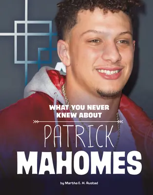 Ce que vous ne saviez pas sur Patrick Mahomes - What You Never Knew about Patrick Mahomes