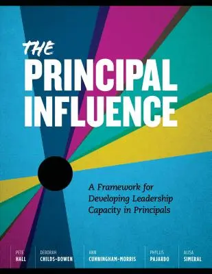 Principal Influence : Un cadre pour le développement de la capacité de leadership dans les établissements d'enseignement supérieur - Principal Influence: A Framework for Developing Leadership Capacity in