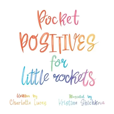 Les petites rockets ont le vent en poupe - Pocket Positives for Little Rockets