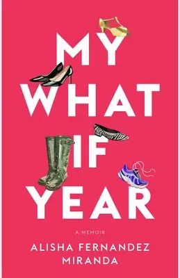 Mon année de rêve : A Memoir - My What If Year: A Memoir