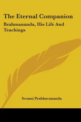 Le compagnon éternel : Brahmananda, sa vie et ses enseignements - The Eternal Companion: Brahmananda, His Life And Teachings