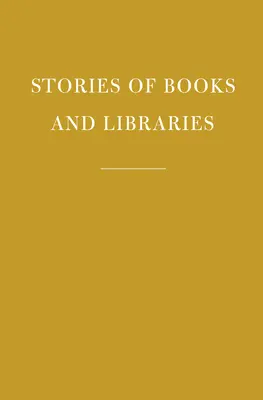 Histoires de livres et de bibliothèques - Stories of Books and Libraries