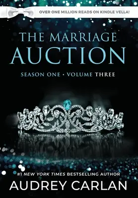 La vente aux enchères de mariages : Saison 1, Volume 3 - The Marriage Auction: Season One, Volume Three