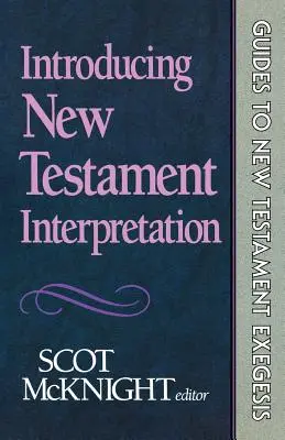 Introduction à l'interprétation du Nouveau Testament - Introducing New Testament Interpretation