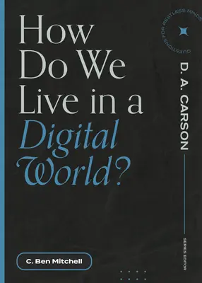 Comment vivre dans un monde numérique ? - How Do We Live in a Digital World?