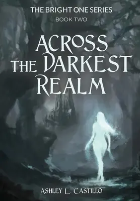 A travers le royaume le plus sombre - Across the Darkest Realm