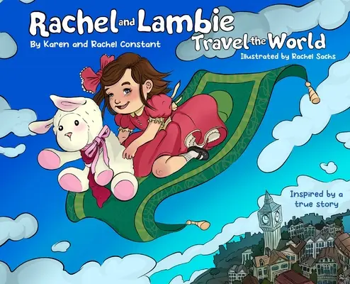 Rachel et Lambie parcourent le monde - Rachel and Lambie Travel the World