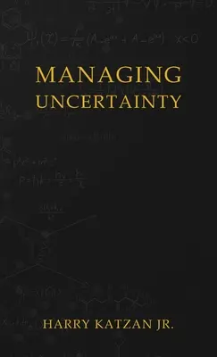 Gérer l'incertitude - Managing Uncertainty