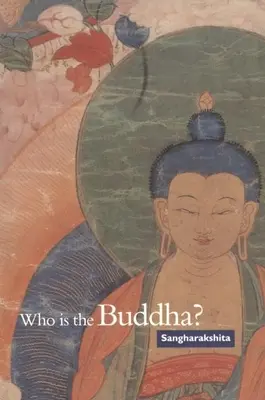 Qui est le Bouddha ? - Who Is the Buddha?