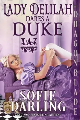 Lady Delilah ose un duc - Lady Delilah Dares a Duke