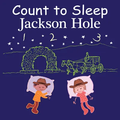 Comptez dormir Jackson Hole - Count to Sleep Jackson Hole