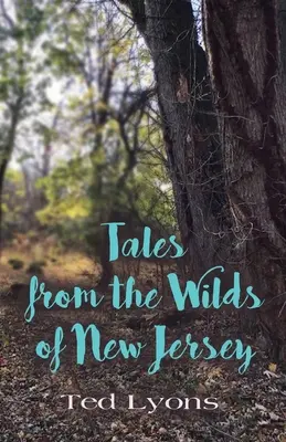 Histoires des régions sauvages du New Jersey - Tales from the Wilds of New Jersey