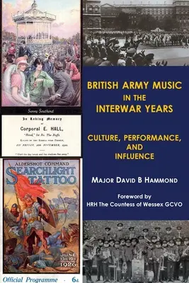 La musique de l'armée britannique dans l'entre-deux-guerres : Culture, performance et influence - British Army Music in the Interwar Years: Culture, Performance and Influence