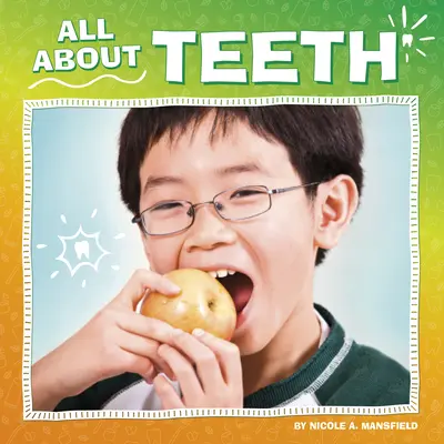 Tout sur les dents - All about Teeth