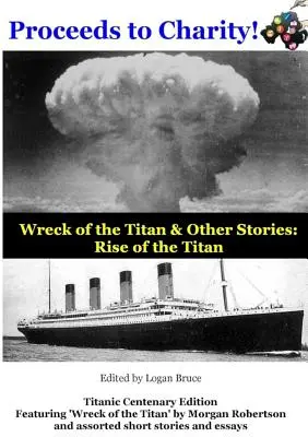 L'épave du Titan et autres histoires : L'ascension du Titan - Wreck of the Titan & Other Stories: Rise of the Titan