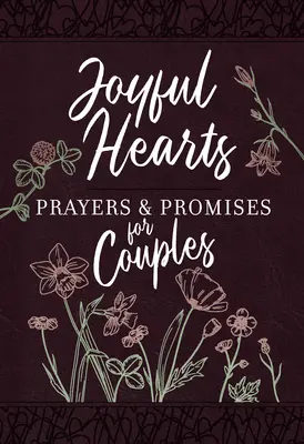 Cœurs joyeux - Prières et promesses pour les couples - Joyful Hearts - Prayers & Promises for Couples