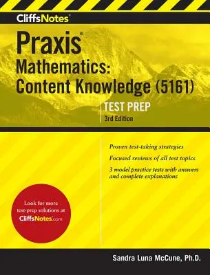 CliffsNotes Praxis Mathematics : Connaissance du contenu (5161) - CliffsNotes Praxis Mathematics: Content Knowledge (5161)