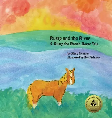 Rusty et la rivière : Un conte de Rusty le cheval du ranch - Rusty and the River: A Rusty the Ranch Horse Tale