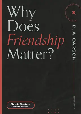 Pourquoi l'amitié est-elle importante ? - Why Does Friendship Matter?