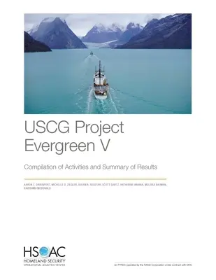Projet Evergreen V de l'USCG : Compilation des activités et résumé des résultats - USCG Project Evergreen V: Compilation of Activities and Summary of Results