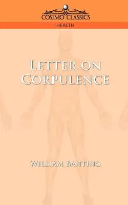 Lettre sur la corpulence - Letter on Corpulence