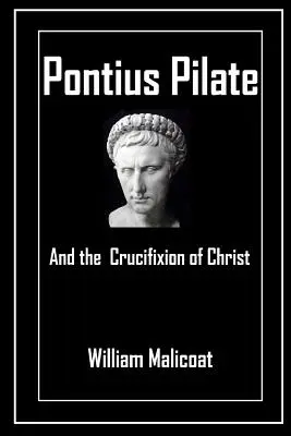 Ponce Pilate et la crucifixion du Christ - Pontius Pilate and the Crucifixion of Christ