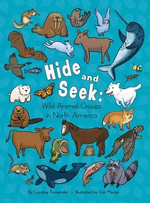 Cache-cache : Les groupes d'animaux sauvages en Amérique du Nord - Hide and Seek: Wild Animal Groups in North America