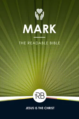 La Bible lisible : Marc - The Readable Bible: Mark