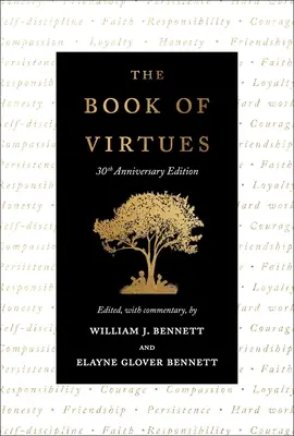 Le livre des vertus : édition du 30e anniversaire - The Book of Virtues: 30th Anniversary Edition