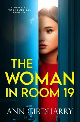 La femme de la chambre 19 : un thriller psychologique captivant - The Woman in Room 19: A Gripping Psychological Thriller