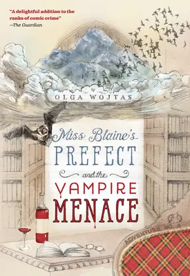 La préfète de Mlle Blaine et la menace des vampires - Miss Blaine's Prefect and the Vampire Menace