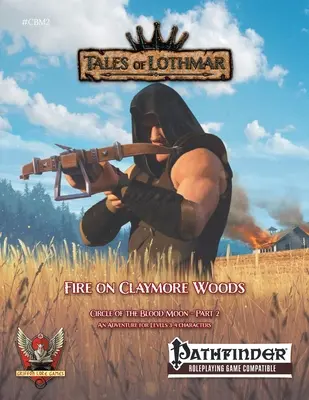 Fire on Claymore Woods pour Pathfinder 1E - Fire on Claymore Woods for Pathfinder 1E