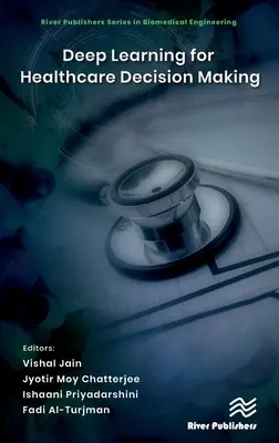 Apprentissage profond pour la prise de décision dans le domaine de la santé - Deep Learning for Healthcare Decision Making