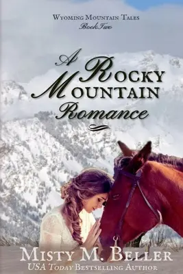 Une histoire d'amour dans les Rocheuses - A Rocky Mountain Romance