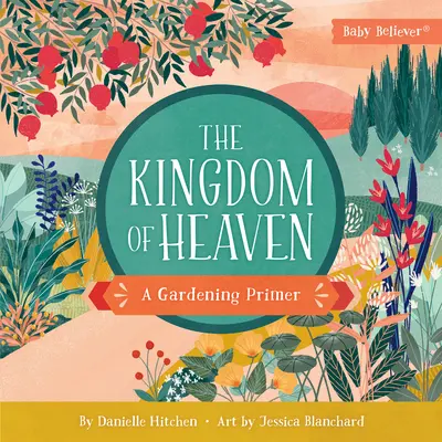 Le Royaume des Cieux : L'abc du jardinage - The Kingdom of Heaven: A Gardening Primer