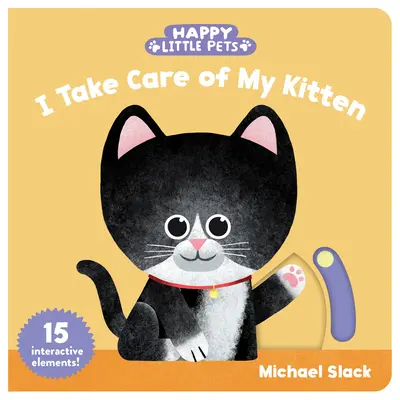 Happy Little Pets : Je m'occupe de mon chaton - Happy Little Pets: I Take Care of My Kitten