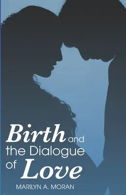 La naissance et le dialogue amoureux - Birth and the Dialogue of Love