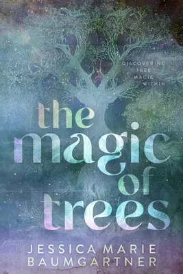 La magie des arbres - The Magic of Trees