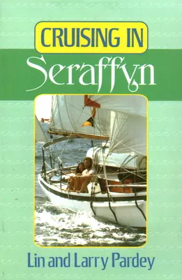 La croisière en Seraffyn - Cruising in Seraffyn