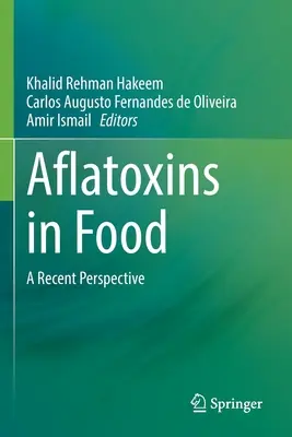 Les aflatoxines dans l'alimentation : Une perspective récente - Aflatoxins in Food: A Recent Perspective