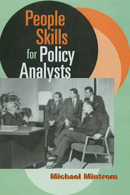 Compétences relationnelles pour les analystes politiques - People Skills for Policy Analysts