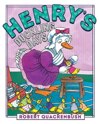 Les jours du canard d'Henry - Henry's Duckling Days
