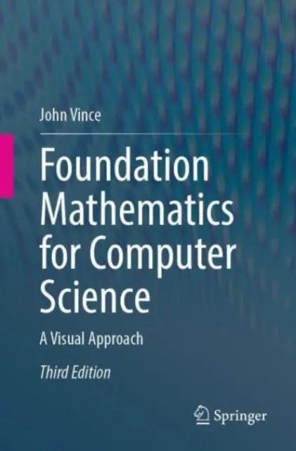Mathématiques de base pour l'informatique : Une approche visuelle - Foundation Mathematics for Computer Science: A Visual Approach